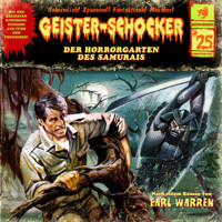 Geister-Schocker, Folge 25: Der Horrorgarten des Samurais - Earl Warren - Hörbuch