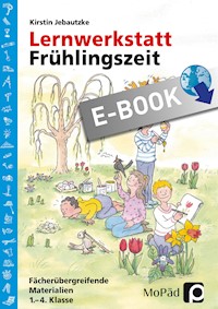 Lernwerkstatt: Frühlingszeit - Kirstin Jebautzke - E-Book