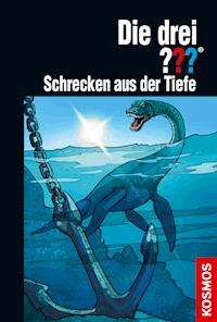 Die drei ??? Schrecken aus der Tiefe (drei Fragezeichen) - Marco Sonnleitner - E-Book