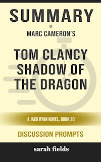 Summary of Tom Clancy Shadow of the Dragon, Book 20 by Marc Cameron : Discussion Prompts - Sarah Fields - E-Book