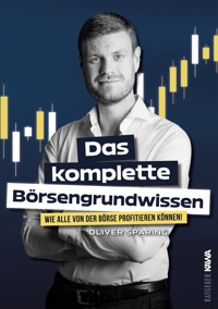 Das komplette Börsengrundwissen - Oliver Sparing - E-Book