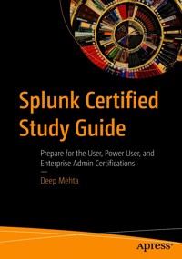 Splunk Certified Study Guide - Deep Mehta - E-Book