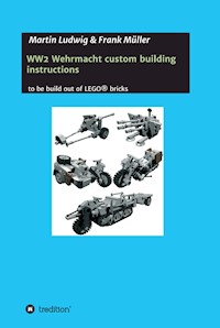 WW2 Wehrmacht custom building instructions - Martin Ludwig - E-Book