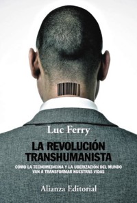 La revolución transhumanista - Luc Ferry - E-Book