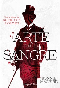 Arte en la sangre - Bonnie Macbird - E-Book