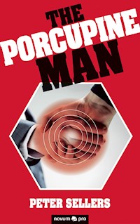 The Porcupine Man - Peter Sellers - E-Book