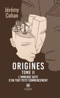 Origines - Tome 2 - Jérémy Cohan - E-Book