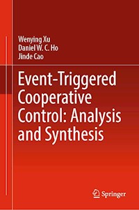 Event-Triggered Cooperative Control: Analysis and Synthesis - Wenying Xu - E-Book