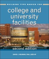 Building Type Basics for College and University Facilities - David J. Neuman - E-Book