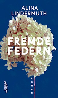 Fremde Federn - Alina Lindermuth - E-Book