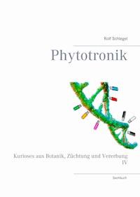 Phytotronik - Rolf Schlegel - E-Book