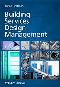 Building Services Design Management - Jackie Portman - E-Book