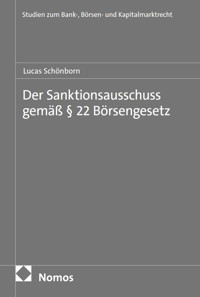 Der Sanktionsausschuss gemäß § 22 Börsengesetz - Lucas Schönborn - E-Book