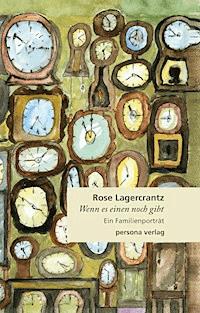 Wenn es einen noch gibt - Rose Lagercrantz - E-Book