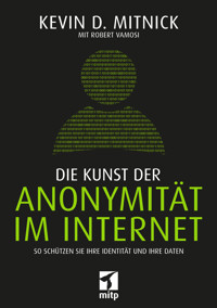 Die Kunst der Anonymität im Internet - Kevin D. Mitnick - E-Book