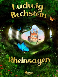 Rheinsagen - Ludwig Bechstein  - E-Book