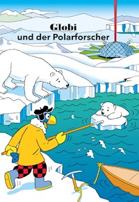 Globi und der Polarforscher - Heiri Schmid - E-Book