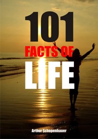 101 Facts of life - Arthur Schopenhauer - E-Book