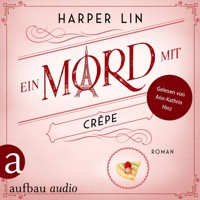 Ein Mord mit Crêpe - Ein Patisserie Krimi, Band 4 (Ungekürzt) - Harper Lin - Hörbuch