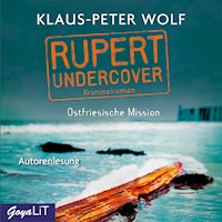 Rupert Undercover. Ostfriesische Mission [Band 1] - Klaus-Peter Wolf - Hörbuch