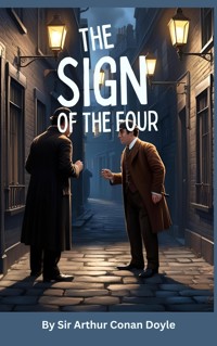The Sign of the Four - Sir Arthur Conan Doyle - E-Book + Hörbuch