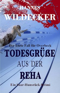 Todesgrüße aus der Reha - Hannes Wildecker - E-Book