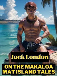 On the Makaloa Mat Island Tales - Jack  London - E-Book