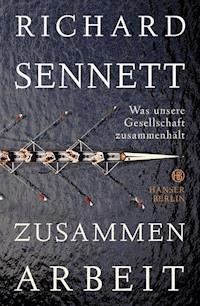 Zusammenarbeit - Richard Sennett - E-Book