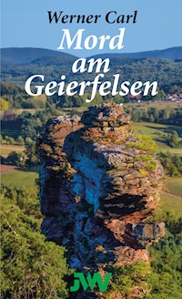 Mord am Geierfelsen - Werner Carl - E-Book
