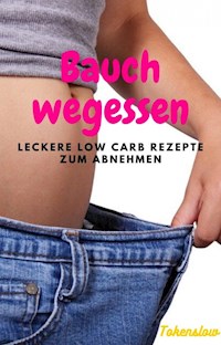 Bauch wegessen - Token Slow - E-Book