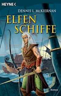 Elfenschiffe - Dennis L. McKiernan - E-Book