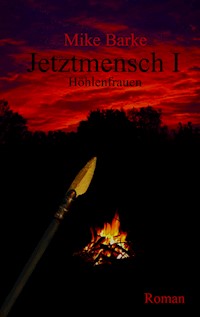 Jetztmensch 1 - Mike Barke - E-Book