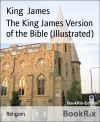 The King James Version of the Bible (Illustrated) - King James - E-Book