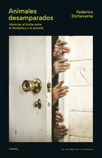 Animales desamparados - Federico Etchevarne - E-Book