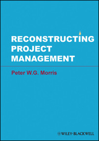 Reconstructing Project Management - Peter W. G. Morris - E-Book