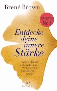 Entdecke deine innere Stärke - Brené Brown - E-Book