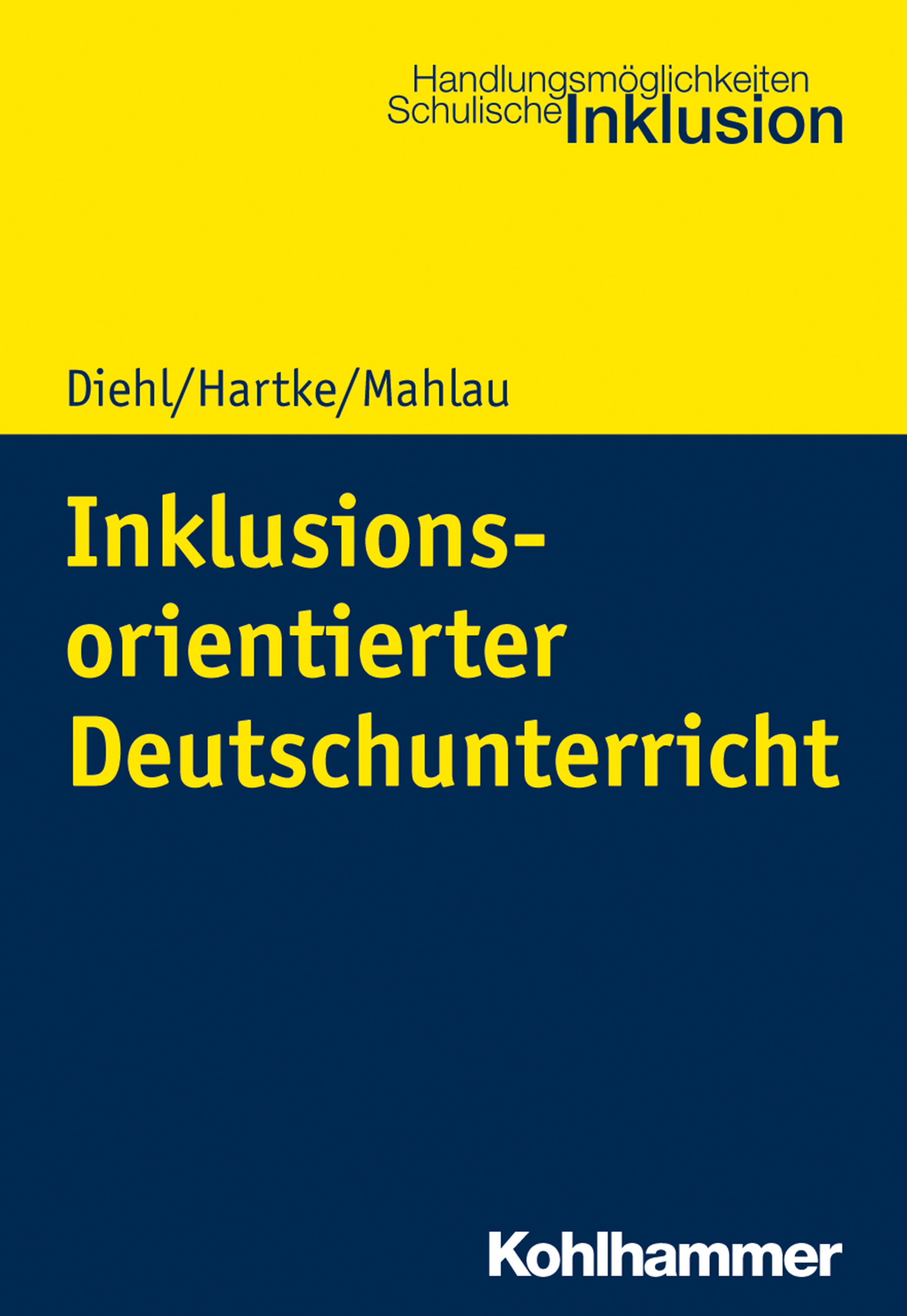 Inklusionsorientierter Deutschunterricht - Kathrin Mahlau - E-Book