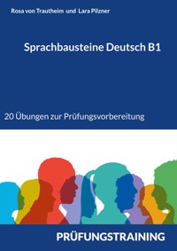Sprachbausteine Deutsch B1 - Rosa von Trautheim - E-Book