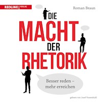 Die Macht der Rhetorik - Roman Braun - E-Book + Hörbuch
