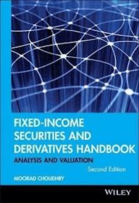 Fixed-Income Securities and Derivatives Handbook - Moorad Choudhry - E-Book
