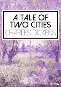 A Tale of Two Cities - Charles Dickens. - E-Book + Hörbuch