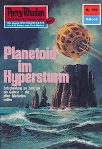 Perry Rhodan 596: Planetoid im Hypersturm - H.G. Ewers - E-Book