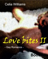 Love bites II - Celia Williams - E-Book