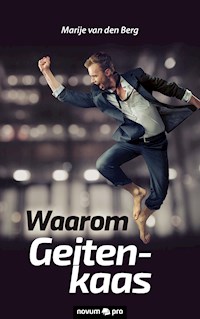 Waarom Geitenkaas - Marije van den Berg - E-Book
