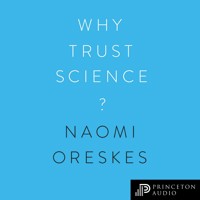 Why Trust Science? - Naomi Oreskes - Hörbuch