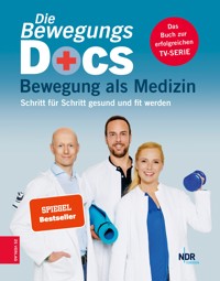 Die Bewegungs-Docs - Bewegung als Medizin - Melanie Hümmelgen - E-Book