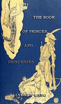The Book Of Princes And Princesses - Andrew Lang - E-Book