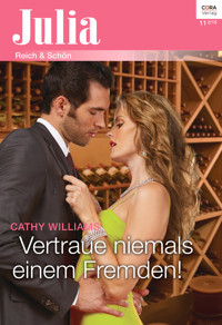 Vertraue niemals einem Fremden! - Cathy Williams - E-Book
