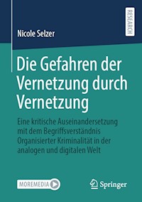 Die Gefahren der Vernetzung durch Vernetzung - Nicole Selzer - E-Book