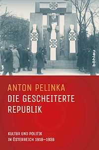 Die gescheiterte Republik - Anton Pelinka - E-Book